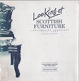 Looking at Scottish furniture : a documented anthology 1570-1900