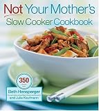 Not Your Mothers Slow Cooker Cookbook