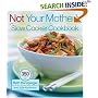 Not Your Mother's Slow Cooker Cookbook