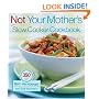 Not Your Mother's Slow Cooker Cookbook