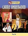 Carrie Underwood (Overcoming Adversity: Sharing the American Dream)