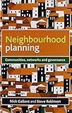 Neighbourhood planning : communities, networks and governance
