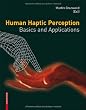 Human Haptic Perception: Basics and Applications