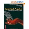 Human Haptic Perception: Basics and Applications