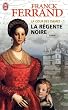 La Cour des Dames, Tome 1 : La r�gente noire