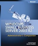 Microsoft Windows Small Business Server 2003 R2 Administrators Companion (Pro-Administrators Companion)