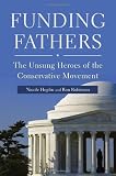 Funding Fathers: The Unsung Heroes of the Conservative Movement - Nicole Hoplin