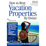how to rent vacation properties by owner third edition the complete guide to buy manage furnish rent maintain