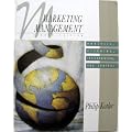Marketing Management: Analysis, Planning, Implementation and Control (The Prentice-Hall Series in Marketing)