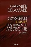Dictionnaire illustré des termes de médecine : Edition 2006