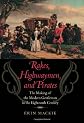 Rakes, Highwaymen, and Pirates
