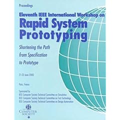 11th International Workshop on Rapid System Prototyping: Proceedings : June 21-23, 2000, Paris, France (International Workshop on Rapid System Prototyping//Proceedings)
