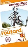 Guide du Routard Amsterdam et ses environs 2012