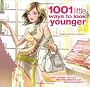 1001 Little Ways to Look Younger