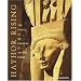 Hathor Rising: The Power of the Goddess in Ancient Egypt
