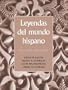 Leyendas del mundo hispano (2nd Edition)