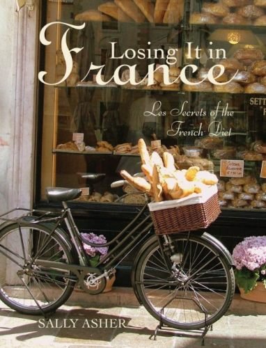 Losing It In France-Les Secrets Of The French Diet