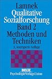 Qualitative Sozialforschung, 2 Bde., Bd.2, Methoden und Techniken - Siegfried Lamnek