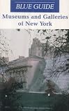 Museums and Galleries of New York (Blue Guides)