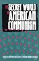 The Secret World of American Communism (Annals of Communism Series)