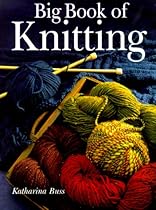 Big Book of Knitting Big Book of Knitting