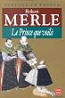 Fortune de France, tome 4 : Le Prince que voil�