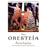 The Oresteia (The Greek Tragedy in New Translations)