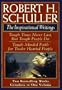Robert H. Schuller: The Inspirational Writings: Includes Tough Times Never Last But Tough People Do and Tough Minded Faith for Tender Hearted People