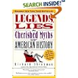 Legends, Lies, and Cherished Myths of American History by Richard Shenkman