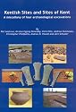 Kentish Sites and Sites of Kent: A Miscellany of Four Archaeological Excavations (Wessex archaeology report)