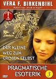 Birkenbihl 3 - Pragmatische Esoterik