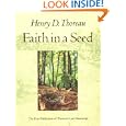 Faith in a Seed: The Dispersion Of Seeds And Other Late Natural History Writings