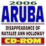 2006 Aruba and the Disappearance of Natalee Ann Holloway (CD-ROM)