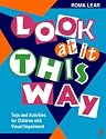 Look At It This Way: Toys and Activities for Children with Visual Impairment (Play Can Help Series)
