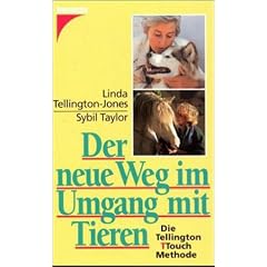 Der neue Weg im Umgang mit Tieren. Die Tellington Touch Methode