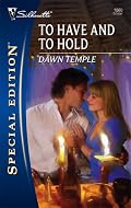 To Have And To Hold (Silhouette Special Edition)