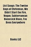 List Songs: The Twelve Days of Christmas, We Didn't Start the Fire, Vogue, Subterranean Homesick Blues, I've Been Everywhere-
