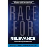 Race for Relevance: 5 Radical Changes for Associations