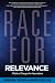 Race for Relevance: 5 Radical Changes for Associations