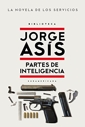 Partes de inteligencia: La novela de los Servicios (Spanish Edition)
