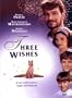 Three Wishes