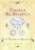 バンドスコア Comeback My Daughters/A Parade of Horses-