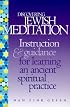Discovering Jewish Meditation: Instruction & Guidance for Learning an Ancient Spiritual Practice