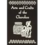 Arts and Crafts of the Cherokee
