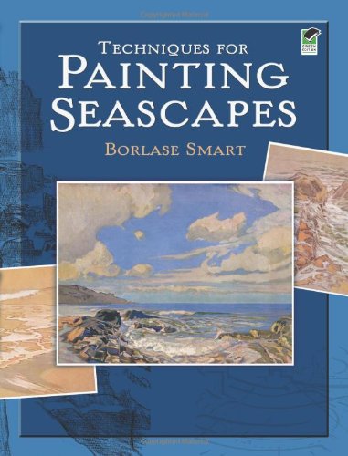 Techniques for Painting Seascapes (Dover Art Instruction)