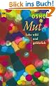 Mut. Lebe wild und gef�hrlich