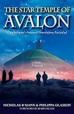 The Star Temple of Avalon: Glastonbury Ancient Observatory Revealed