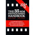 The 35mm Photographer's Handbook (Comprehensively revised and updated for a new generation of photographers)