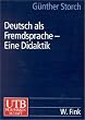 Deutsch als Fremdsprache. Eine Didaktik: Theoretische Grundlagen und praktische Unterrichtsgestaltung