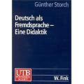 Deutsch als Fremdsprache. Eine Didaktik: Theoretische Grundlagen und praktische Unterrichtsgestaltung